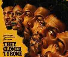 They Cloned Tyrone myflixer